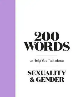 Sociológia, etnológia 200 Words to Help you Talk about Sexuality & Gender - Kate Sloan