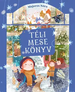 Rozprávky Téli mesekönyv - Nóra Majoros
