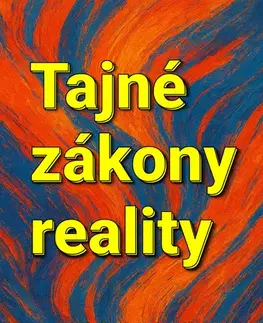 Ezoterika - ostatné Tajné zákony reality - Michal Drienik