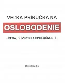 Sociológia, etnológia Veľká príručka na oslobodenie - Daniel Marko