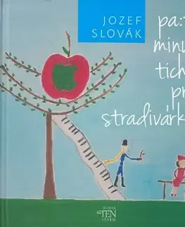 Novely, poviedky, antológie Päť minút ticha pre stradivárky - Jozef Slovák