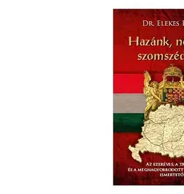 História - ostatné Hazánk, népünk, szomszédaink - Dezső Elekes, Dr.