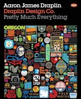 Dizajn, úžitkové umenie, móda Draplin Design Co. - Pretty Much Everything - Aaron James Draplin