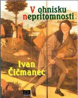 Eseje, úvahy, štúdie V ohnisku neprítomnosti - Ivan Čičmanec