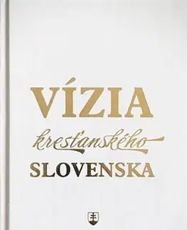 Kresťanstvo Vízia kresťanského Slovenska