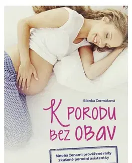 Rodičovstvo, rodina K porodu bez obav - Blanka Čermáková