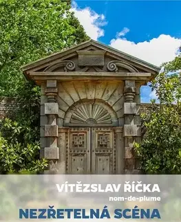 Poézia Nezřetelná scéna u blízkého dvoru - Vítězslav Říčka