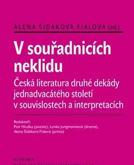 Literárna veda, jazykoveda V souřadnicích neklidu - Alena Fialová Šidáková