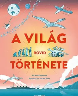 Geografia, svet A világ rövid története - Anna Claybourne,Imre Bartók