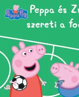 Rozprávky Peppa Malac - Peppa és Zsoli szereti a focit!