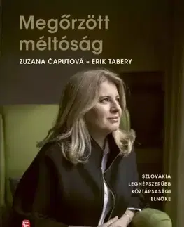 Politika Megőrzött méltóság - Eric Tabery,Zuzana Čaputová