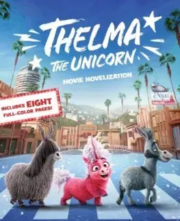 Rozprávky Thelma the Unicorn Movie Novelisation - Kate Howard