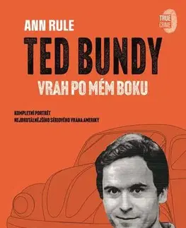 Fejtóny, rozhovory, reportáže Ted Bundy, vrah po mém boku - Ann Rule