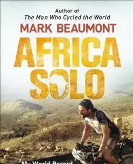 Cestopisy Africa Solo - Mark Beaumont