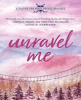 Romantická beletria Unravel Me - Becka Mack