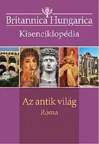 Encyklopédie populárno-náučné Az antik világ - Róma - Attila Nádori