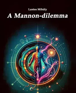 Svetová beletria A Mannon-dilemma - Mihály Lantos