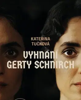 Historické romány Vyhnání Gerty Schnirch - Kateřina Tučková