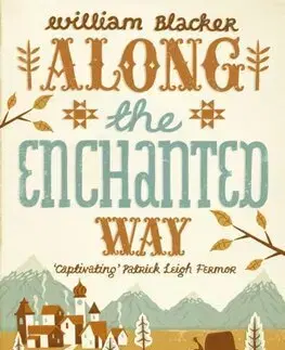 Svetová beletria Along the Enchanted Way - William Blacker