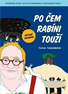 Svetová beletria Po čem rabíni touží - Tuvia Tenenbom