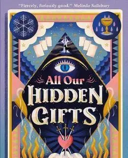 Fantasy, upíri All Our Hidden Gifts - Caroline O'Donoghue