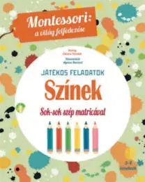 Pre deti a mládež - ostatné Színek - Játékos feladatok - Sok-sok szép matricával - Chiara Piroddi