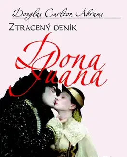Historické romány Ztracený deník Dona Juana - Douglas Carlton Abrams