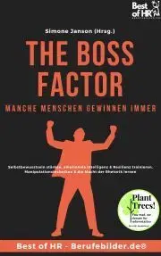 Psychológia, etika The Boss Factor! Manche Menschen gewinnen immer - Simone Janson