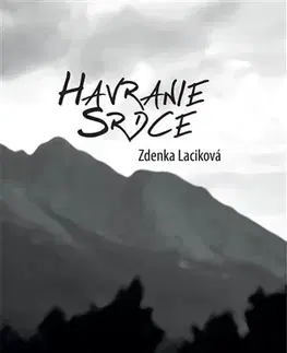 Slovenská poézia Havranie srdce - Zdenka Laciková