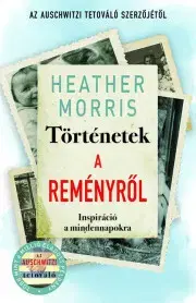 Rozvoj osobnosti Történetek a reményről - Heather Morris
