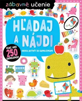 Nalepovačky, vystrihovačky, skladačky Zábavné učenie: Hľadaj a nájdi - Kolektív autorov