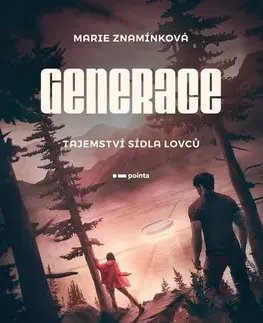 Sci-fi a fantasy Generace 1: Tajemství sídla lovců - Marie Znamínková