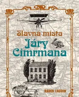 Geografia - ostatné Slavná místa Járy Cimrmana - Radek Laudin