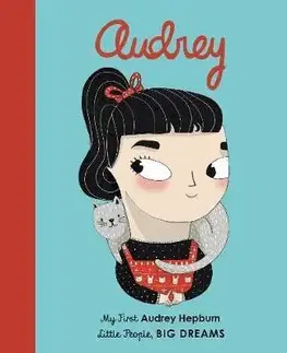 V cudzom jazyku Audrey Hepburn : My First Audrey Hepburn - Isabel Sanchez Vegara,Amaia Arrazola