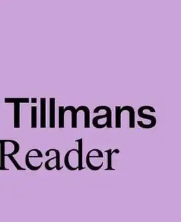 Fotografia Wolfgang Tillmans: A Reader - Wolfgang Tillmans