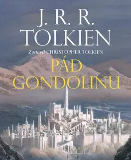 Sci-fi a fantasy Pád Gondolinu - John Ronald Reuel Tolkien,Patrick Frank