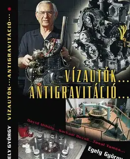 Beletria - ostatné Vízautók – Antigravitáció - György Egely