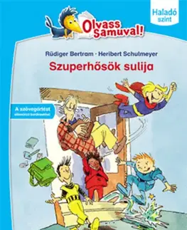 Rozprávky Szuperhősök sulija - Olvass Samuval! - Haladó szint 2. kötet - Bertram Rüdiger