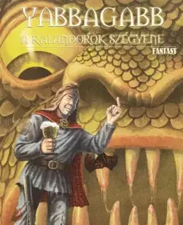 Sci-fi a fantasy Yabbagabb a kalandorok szégyene - Dörnyei Kálmán
