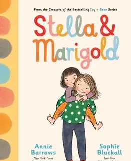 Pre deti a mládež Stella & Marigold - Annie Barrowsová