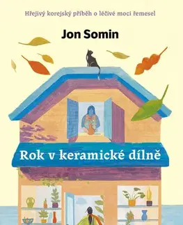 Svetová beletria Rok v keramické dílně - Jon Somin,Markéta Grünerová
