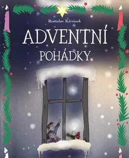 Rozprávky Adventní pohádky - Rostislav Křivánek