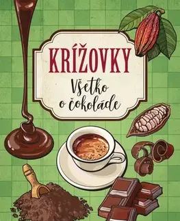 Krížovky, hádanky, hlavolamy Krížovky Všetko o čokoláde