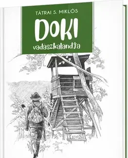 Dobrodružstvo, napätie, western Doki vadászkalandja - Miklós S. Tátrai