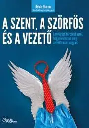 Rozvoj osobnosti A szent, a szörfös és a vezető - Robin Sharma