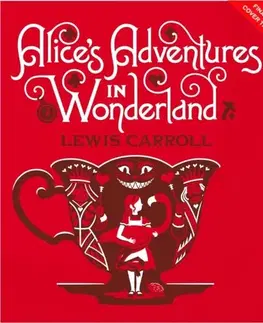 Pre deti a mládež Alice's Adventures in Wonderland & Through the Looking-Glass - Lewis Carroll