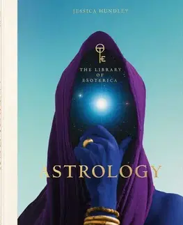 Astrológia, horoskopy, snáre Astrology. The Library of Esoterica - Andrea Richardson
