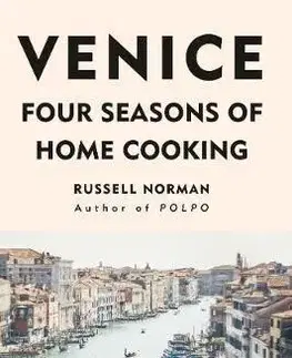 Národná kuchyňa - ostatné Venice - Four Seasons of Home Cooking - Norman Russell