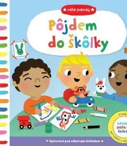 Leporelá, krabičky, puzzle knihy Pôjdem do škôlky - Veľké kroky - Marion Cocklico