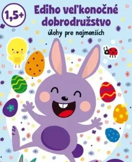 Nalepovačky, vystrihovačky, skladačky Ediho veľkonočné dobrodružstvo - úlohy pre najmenších (1,5+) - Kolektív autorov